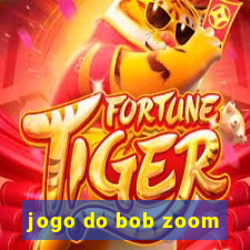 jogo do bob zoom